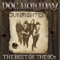 Doc Holliday : Gunfighter - the Best of the 90's